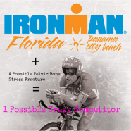Ironman Florida Here I Come Pubic Bone Stress Fracture or Not