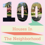 52 Weeks: #14 100 Houses in the Neighborhood